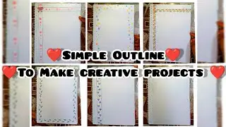||SIMPLE OUTLINE|| To Make Creative Projects ||Creative Design|| 