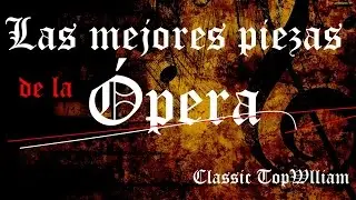 Las Diez Mejores Piezas de la Ópera