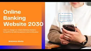 How To Design An Online Banking Website Script/Portal With Investment Email and SMS Notification