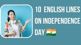 10 English lines on Independence day 🇮🇳🇮🇳|Afresh Journey|English practice|