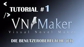 Visual Novel Maker Tutorial #1 - Die Benutzeroberfläche (UI) | Deutsch
