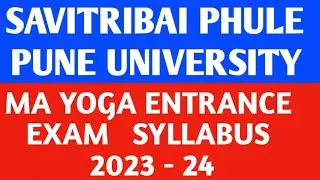 SAVITRIBAI  PHULE  PUNE  UNIVERSITY    |   MA  YOGA  ENTRANCE  EXAM  SYLLABUS  -   2023   |