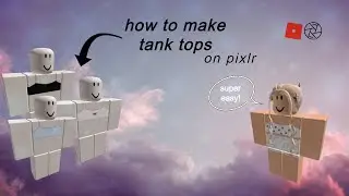 how to make tank tops on roblox | super easy