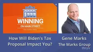 How Biden’s Tax Proposals Impact You – Gene Marks