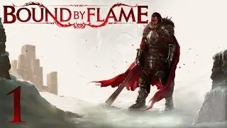 Bound by flame #1 [Демоны!]