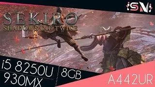 Asus A442UR | i5 8250U + 930MX + RAM 8GB | Sekiro: Shadows Die Twice - Settings Low - 720p