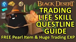 Trading Quest Guide to Get Huge Trading EXP & FREE Pearl Item, Family Leap Honor, Black Desert BDO
