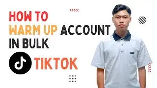 Tool Warm Up Accounts Tiktok In Bulk | Tool Tiktok
