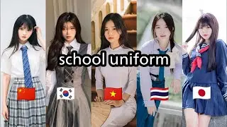 School Uniform | China, Thailand, South Korea, Japan, Vietnam