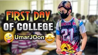 FIRST DAY OF COLLEGE😍 - VLOG 03 | UmarJOon