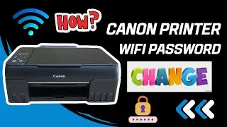 Quick Guide to Changing WiFi Password on Canon Printer
