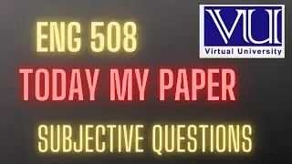 ENG 508|| Today my paper || all subjective question|| 2023#vu #creative