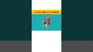 इतिहास का सबसे छोटा युद्ध  || Smallest war of the History