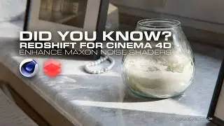 Did You Know? Redshift for Cinema 4D: Enhance Maxon Noise Shaders