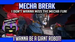 【MECHA BREAK】Big Anime Boo... I mean Robots! :D - 1st Playthrough!  (-■_■)