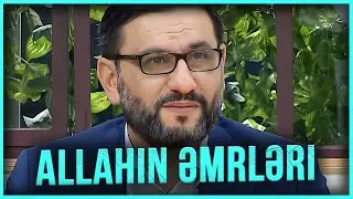 Allahın əmrləri - Hacı Şahin - Bəndəlik