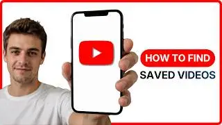 How To Find Saved Videos on YouTube?