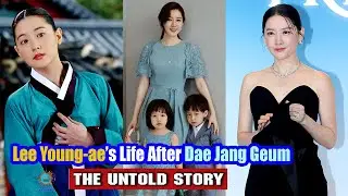 The Untold Story of Lee Young-ae’s Life After Dae Jang Geum | Korean Actress Biography