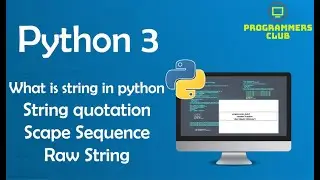 5. python string | python string quotations | python raw string  | django  course | python tutorial