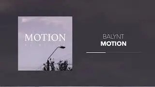 Balynt - Motion (Background No Copyright Music)