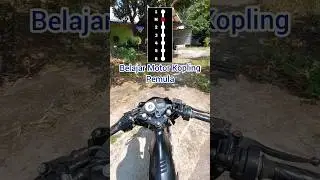 Pt 1 Cara Mengendarai | Belajar Motor Kopling Khusus Bagi Pemula | Satria Fu Barong 150