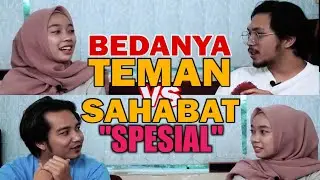 Beda Teman VS Sahabat Spesial Part #1
