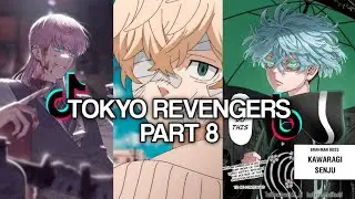 TOKYO REVENGERS TIKTOK COMPILATION PART 8!!!