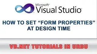 VB.NET Tutorial In Urdu - How to Set Form Properties at Design time
