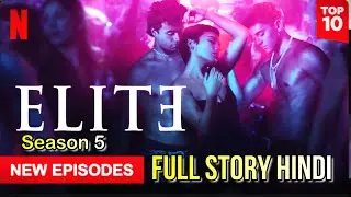 Élite Netflix Season 5 Story Hindi Explained ||ELITE Season 5 Recap |