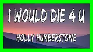✅ Holly Humberstone - I Would Die 4 U (Lyrics)