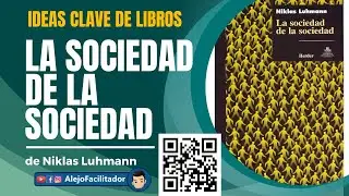 🎅 Ep. 43 Ideas Clave de Libros | La Sociedad de la Sociedad - Pensamiento sistémico - de Luhmann🎯