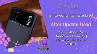 How To Unbrick Poco M3 After Update Dead Wont Turn On I Edl Flash | Qualacom 9008 @MRGSM Solution!