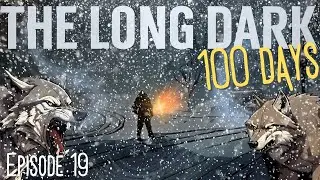 Going Out With A Bang! | The Long Dark 100 Days | E19