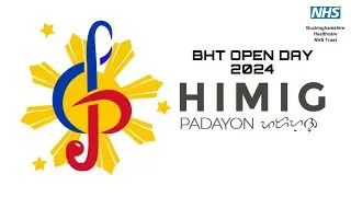 HIMIG PADAYON - Buckinghamshire Healthcare NHS Trust Open Day 2024