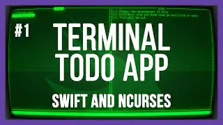 Terminal UI todo app with Swift and ncurses - PART 1