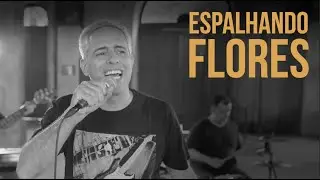 Espalhando Flores - um pop rock do Carbono 5