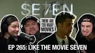 265. Se7en | Like The Movie Se7en