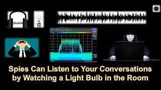 Spy by Watching a Light Bulb in the Room | تجسس بمشاهدة مصباح كهربائي في الغرفة