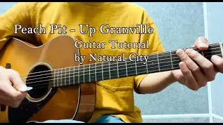[Guitar Tutorial] Peach Pit - Up Granville