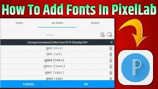 How to Add Fonts In PixelLab | How To use External Fonts In PixelLab with 45+ Font Pack