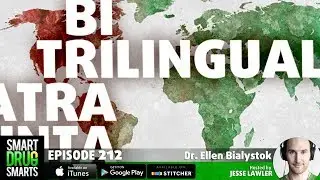 Episode 212 - Multi-Lingual Brains with Dr. Ellen Bialystok