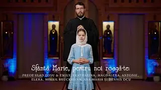 Sfânta Marie, pentru noi roagă-te! [Priceasnă] - Emily Brückmann & Vlad Roșu