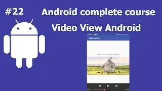 Video View Android | Complete Android Development Course For Beginners