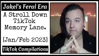 Jakel's Feral Era! (Jan. 2023)