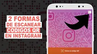 2 FORMAS DE ESCANEAR CODIGOS QR en Instagram