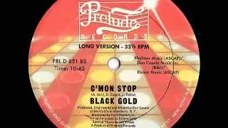 Black Gold - C'mon Stop (Long B-Side Version)