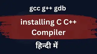 How to Download and Install C C++ Toolset ( gcc g++ gdb debugger ) in Windows 11 Computer ( Hindi )