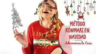 MÉTODO KONMARI EN NAVIDAD. ADORNAMOS LA CASA