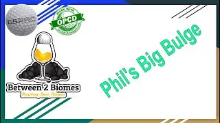 Between Two Biomes - Season 3 Episode 19: Phil's Huge Bulge