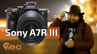 Обзор Sony A7R III